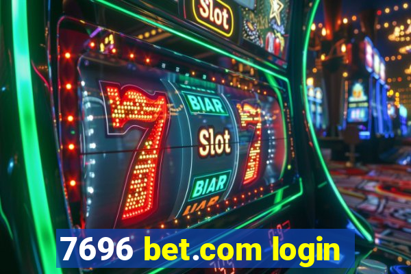 7696 bet.com login